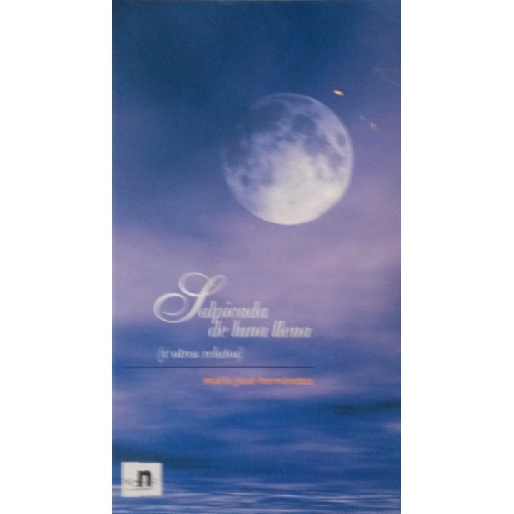 SALPICADA DE LUNA LLENA (Y OTROS RELATOS)